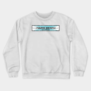 Pismo Beach California Breaks Crewneck Sweatshirt